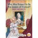 Who Was Raised To Be Queen Marie Antoinette