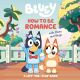 How To Be Romance Bluey & Bingo