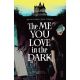 Me You Love In The Dark Vol 1