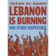 Lebanon Is Burning And Other Dispatches