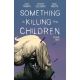 Something Is Killing Children Vol 8