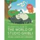 Unofficial Guide To World Of Studio Ghibli Updated Edition