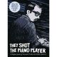 They Shot The Piano Player