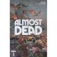 Almost Dead #1